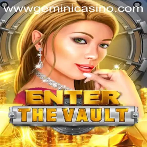 EntertheVault: An Exciting Adventure into the Gemini Casino