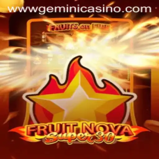Experience the Thrills of FruitrNovaSupe30 at Gemini Casino