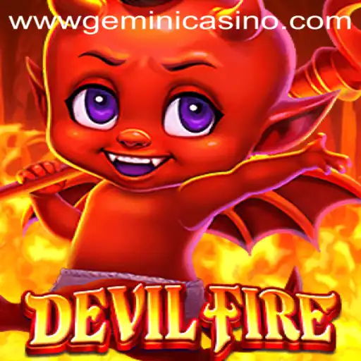 Unleashing the Thrills of DevilFire at Gemini Casino
