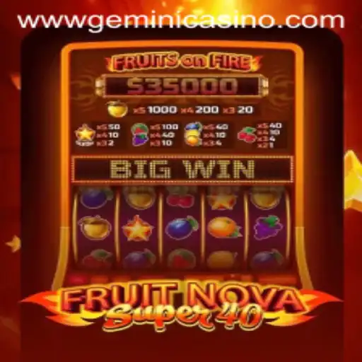 Exploring FruitNovaSuper40 at Gemini Casino