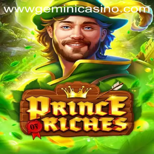 PrinceOfRiches: The Ultimate Gemini Casino Experience